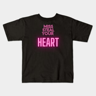Miss Steal Your Heart Kids T-Shirt